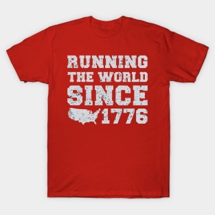 Running the World Since 1776 T-Shirt